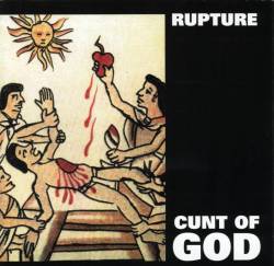 Rupture : Cunt of God